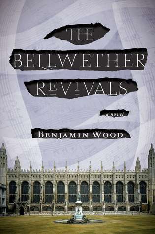 Benjamin Wood: The Bellwether Revivals (2012, Viking)