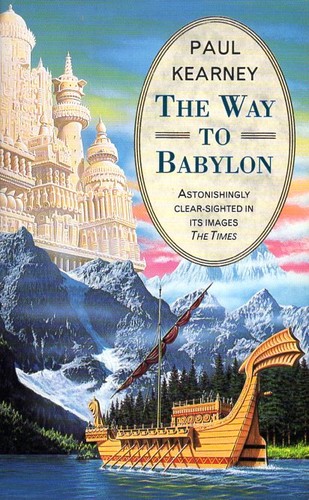 Paul Kearney: The Way to Babylon (Paperback, Orion Publishing Co, Orion Publishing Group, Limited)