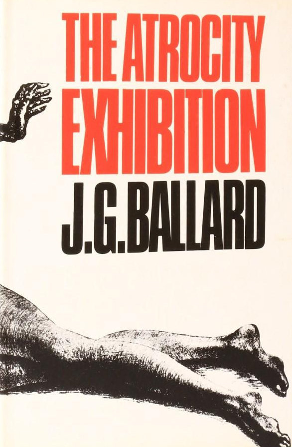 J. G. Ballard: The Atrocity Exhibition (Paperback, Jonathan Cape)