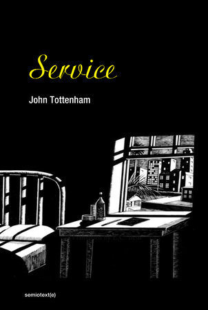 John Tottenham: Service (2025, Semiotexte/Smart Art)